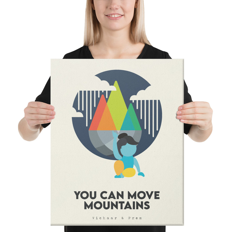 You Can Move Mountains Canvas Print