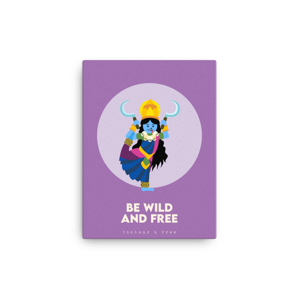 Be Wild And Free Canvas Print
