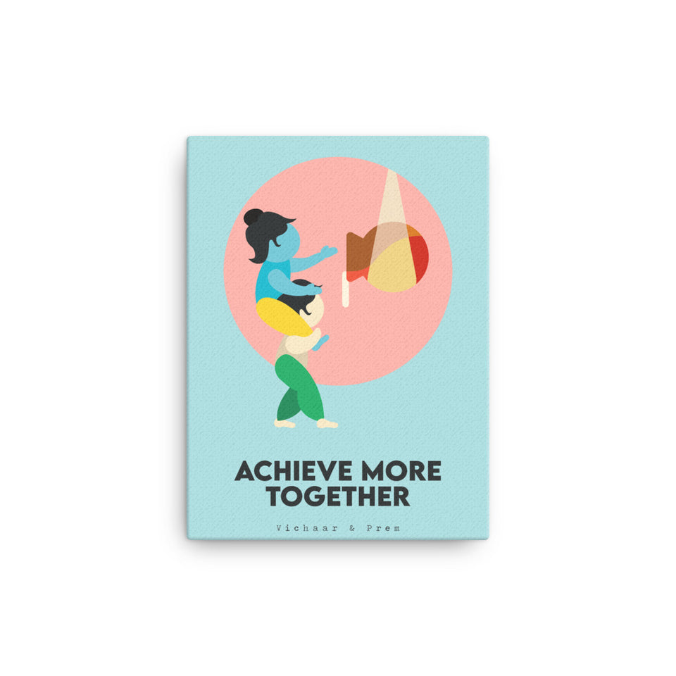 Achieve More Together Canvas Print