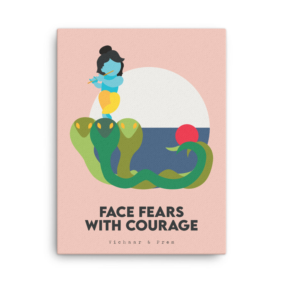 Face Fears With Courage Canvas Print