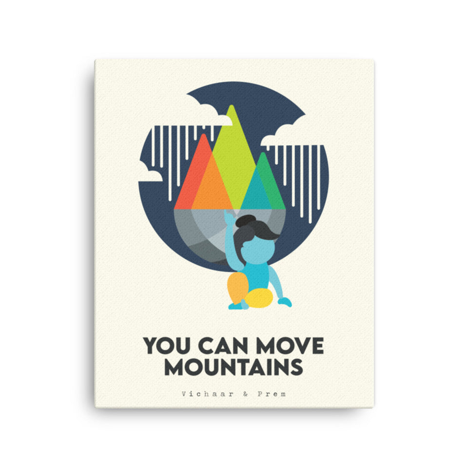 You Can Move Mountains Canvas Print